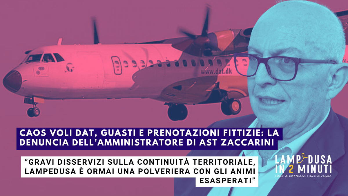 Caos voli DAT Lampedusa; in copertina un aereo Dat e la foto dell'amministratore di Ast Zaccarini